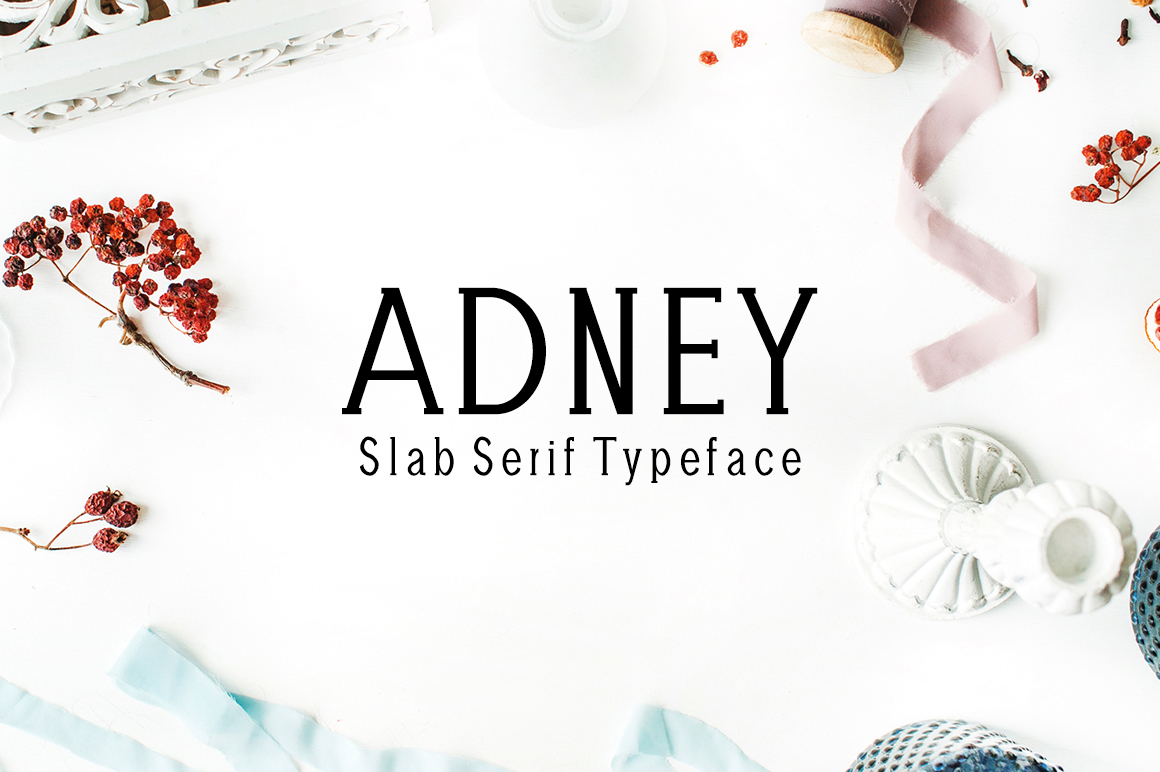 Adney: A Stylish Slab Serif Typeface for Modern Design