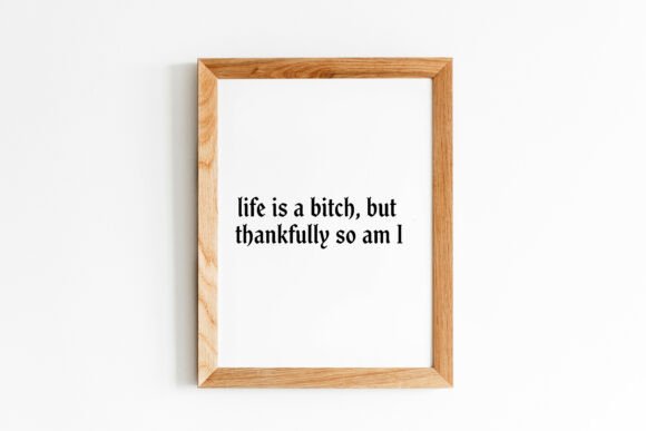 Life Is a Bitch SVG for Bold Creative Projects